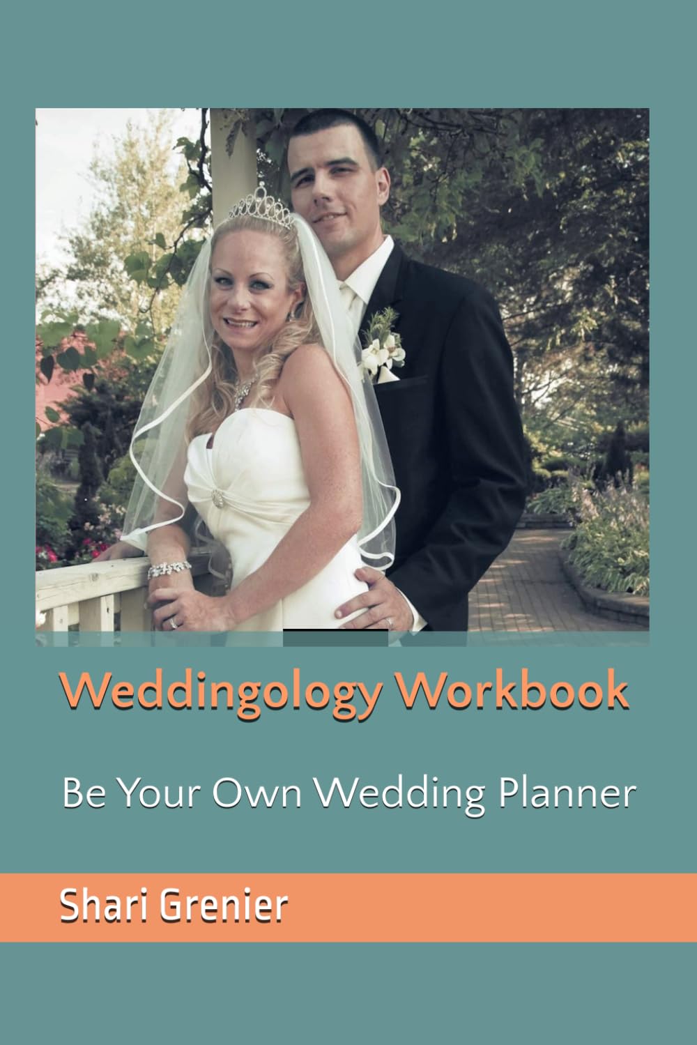 Weddingology Workbook: Be Your Own Wedding Planner