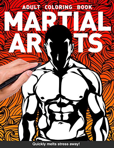 Martial Arts Adults Coloring Book: with MMA, Karate, Jiu Jitsu, Judo, Muay Thai