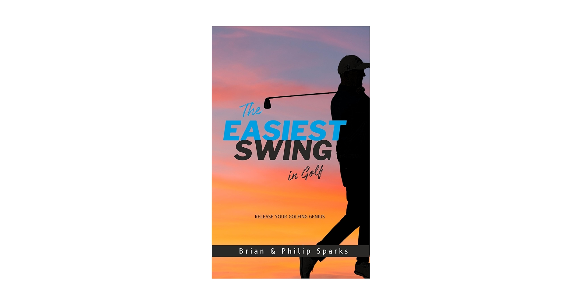 Amazon.com: The Easiest Swing in Golf: Release your Golfing Genius