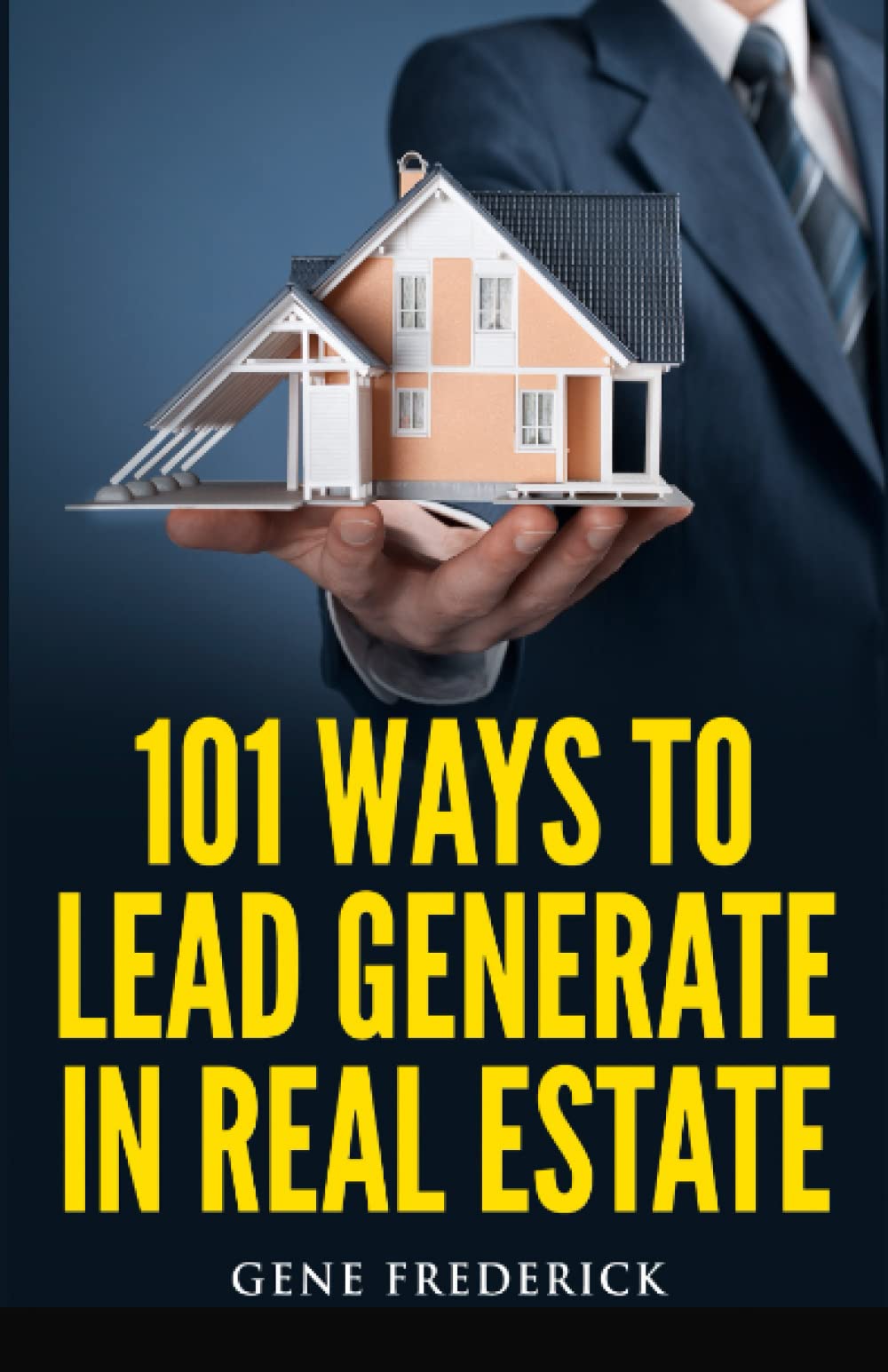 101 Ways to Lead Generate in Real Estate