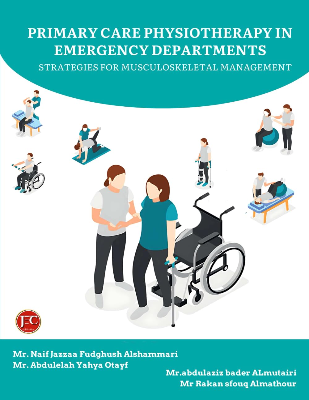 PRIMARY CARE PHYSIOTHERAPY IN EMERGENCY DEPARTMENTS STRATEGIES FOR MUSCULOSKELETAL MANAGEMENT