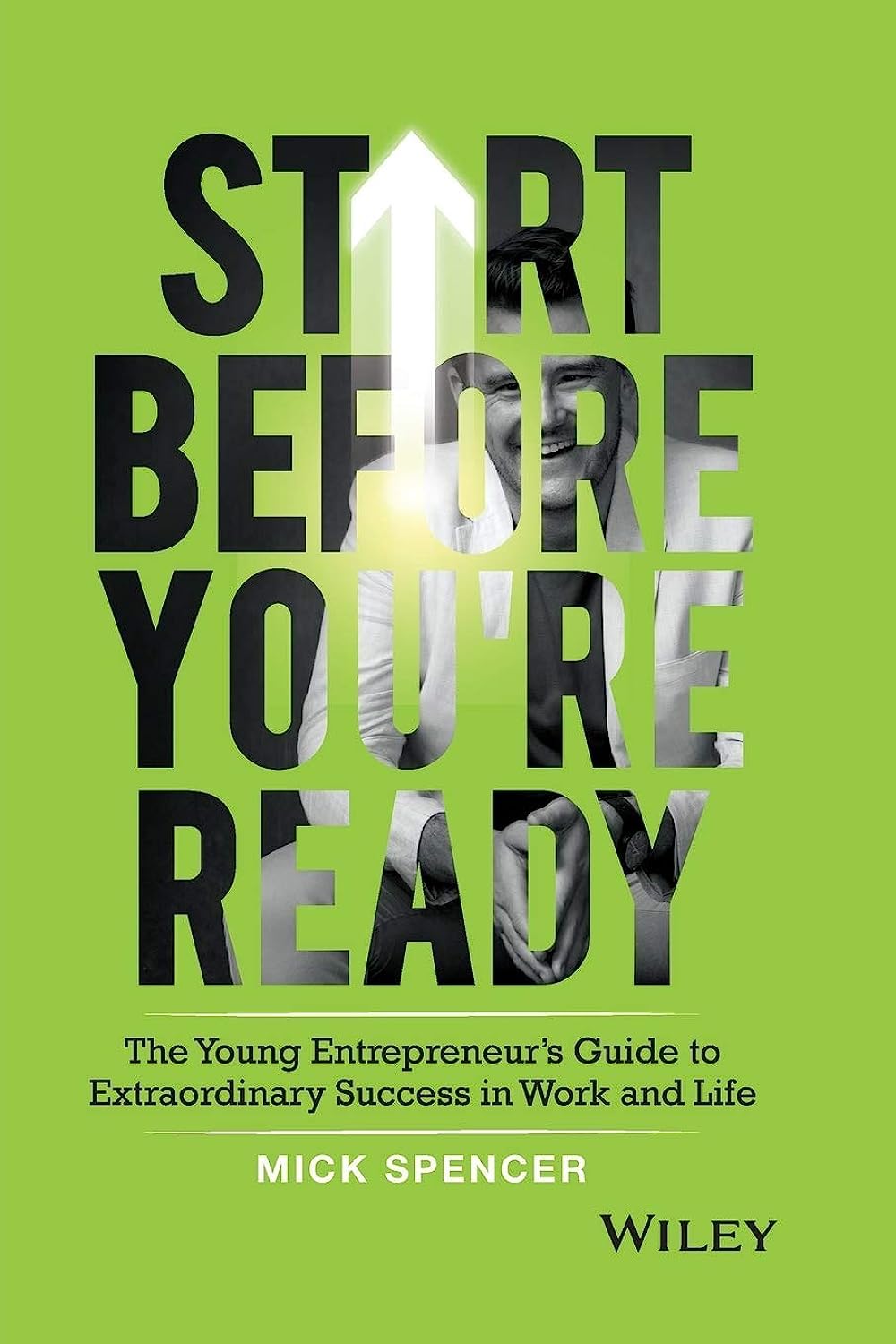 John Wiley & Sons Australia Ltd Book Start Before You're Ready: The Young Entrepreneur's Guide To Success In Work And Life
