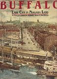 Buffalo, lake city in Niagara land: An illustrated history