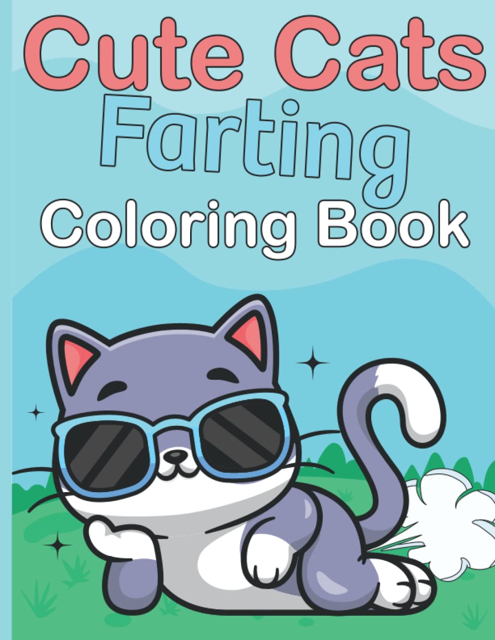 Cute Cats Farting Coloring Book: Cute Cats Farting Coloring Books For ...