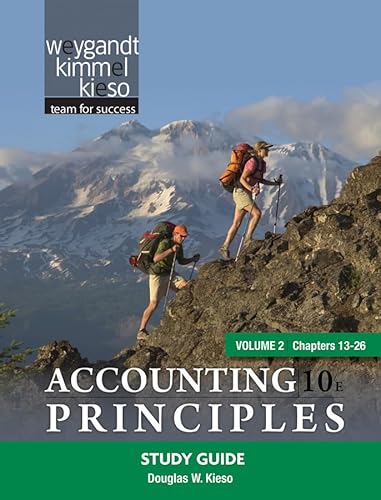 Study Guide Volume 2 (Chapters 13-26) to accompany Accounting Principles, 10e