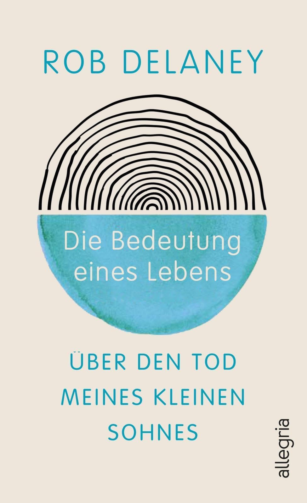 Die Bedeutung eines Lebens: Über den Tod meines kleinen Sohnes | Comedian Rob Delaney schreibt über die Kraft der Liebe im Angesicht des Todes