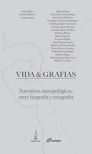 Vida e grafias: Narrativas antropológicas entre biografia e etnografia