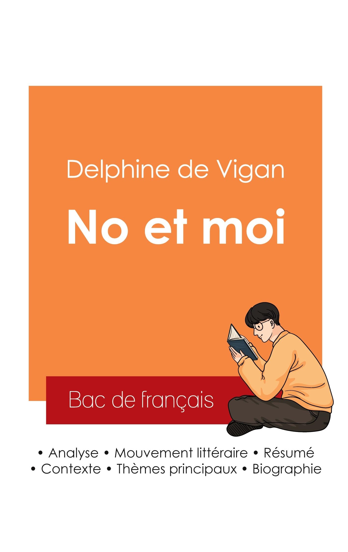 Réussir son Bac de français 2025 : Analyse du roman No et moi de Delphine de Vigan