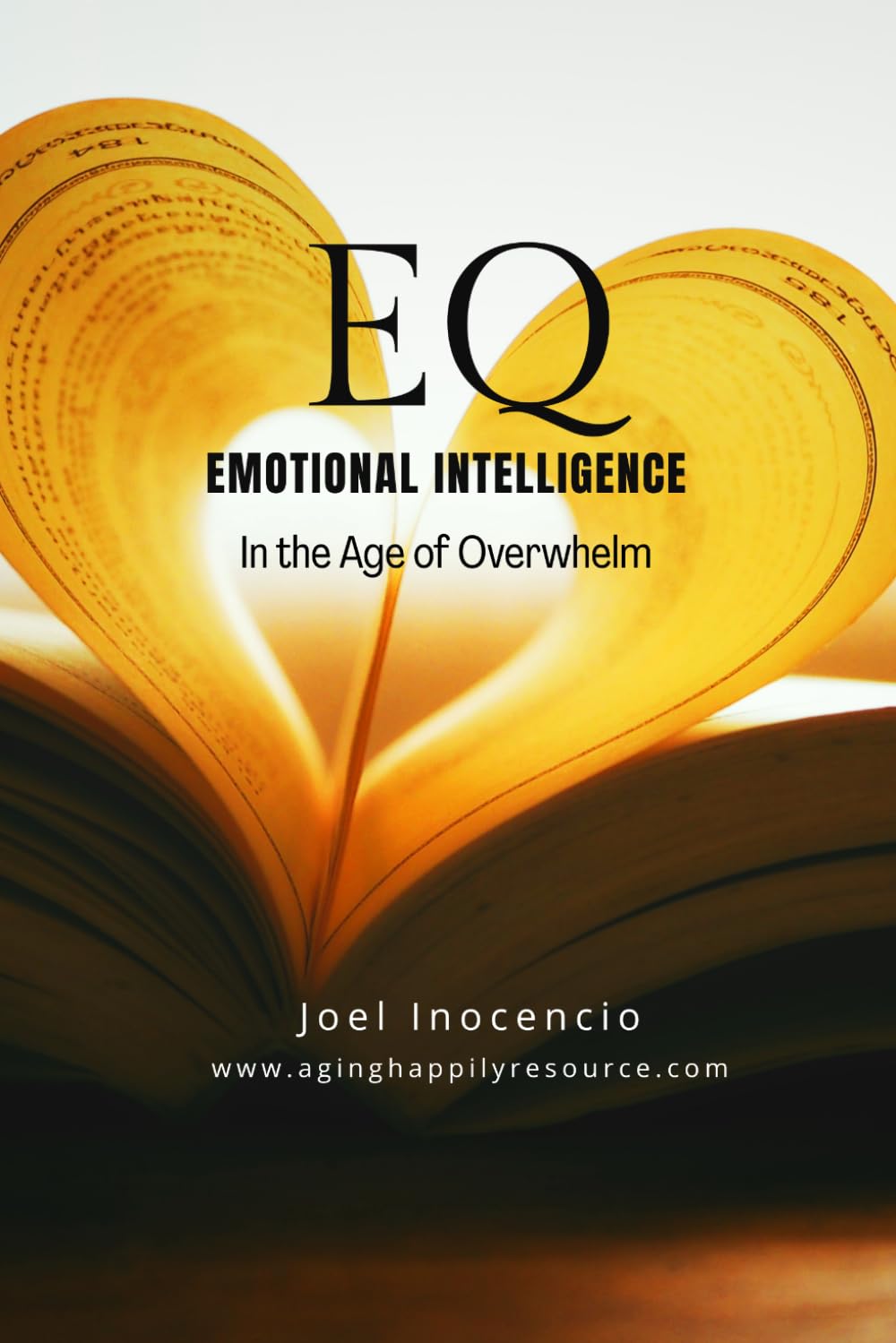 EQ Emotional Intelligence in the Age of Overwhelm