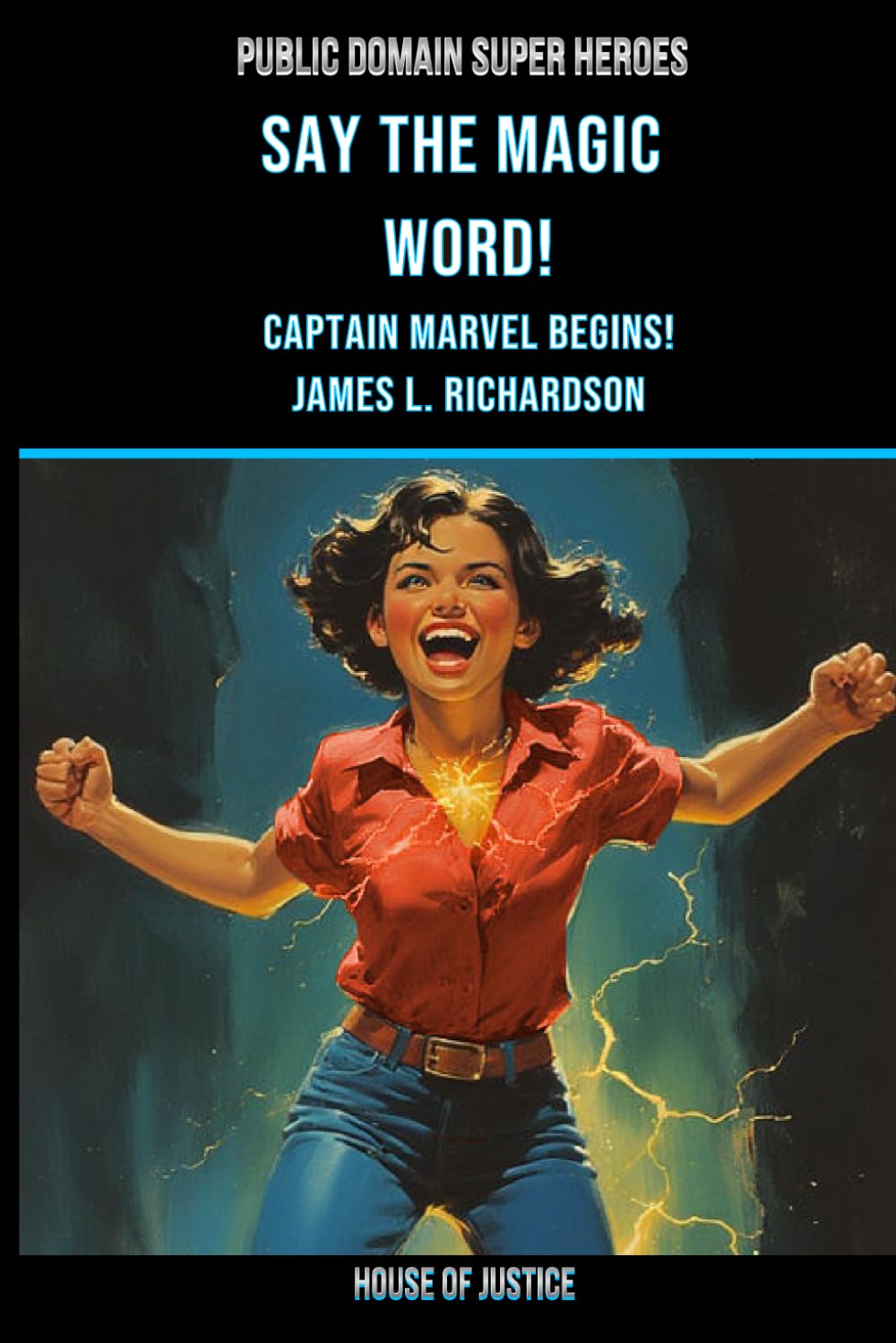 Say the Magic Word!: Captain Marvel Begins! (Public Domain Super Heroes)