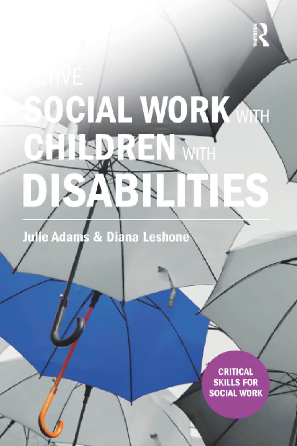 Active Social Work with Children with Disabilities (Critical Skills for Social Work)