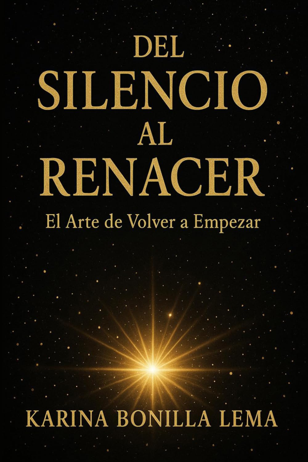 DEL SILENCIO AL RENACER: EL ARTE DE VOLVER A EMPEZAR