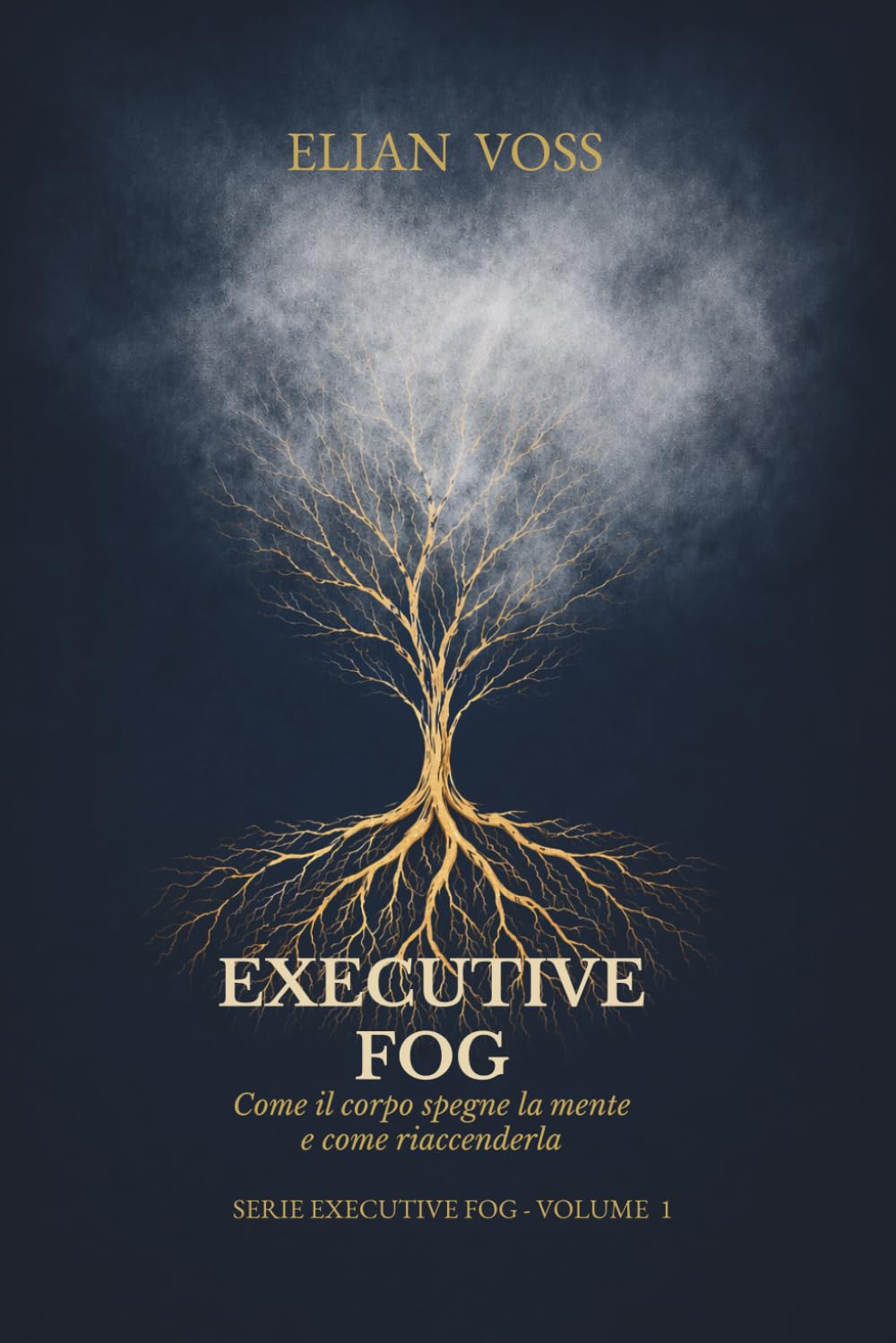 EXECUTIVE FOG: Come il corpo spegne la mente e come riaccenderlo