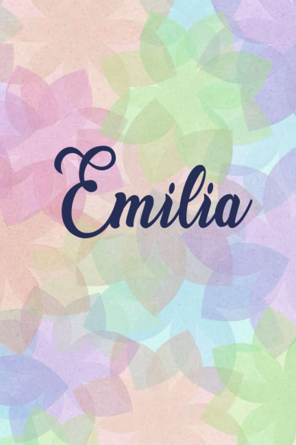 Emilia: Personalised Journal Notebook for Girls Named Emilia. (Custom Name Journal, Blank Journal, Write in Notebook) Large Blank Lined Journal of ... colorful Background Cover(Emilia Notebook)