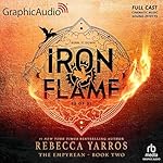 Iron Flame (Part 2 of 2) (Dramatized Adaptation)