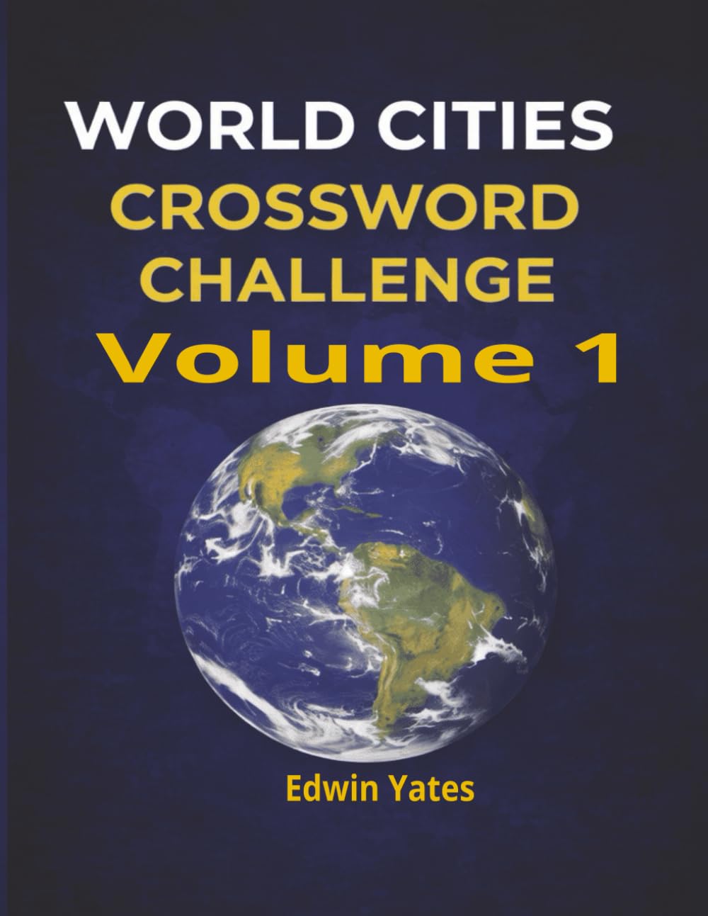 World Cities Crossword: Crossword Challenge Volume 1 (World Cities Crossword Challenge)