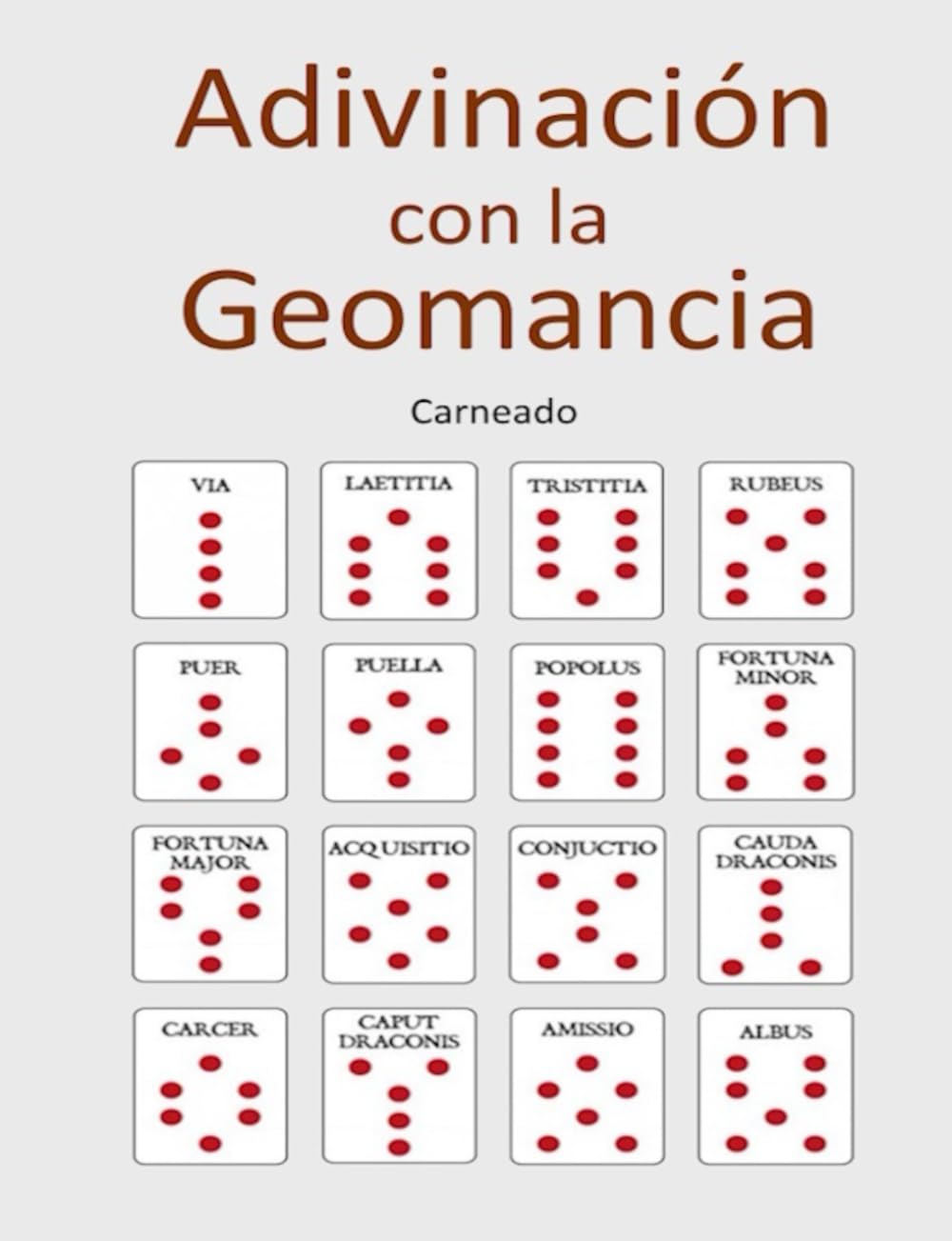 Adivinación con la Geomancia (Colección de obras de Carneado)