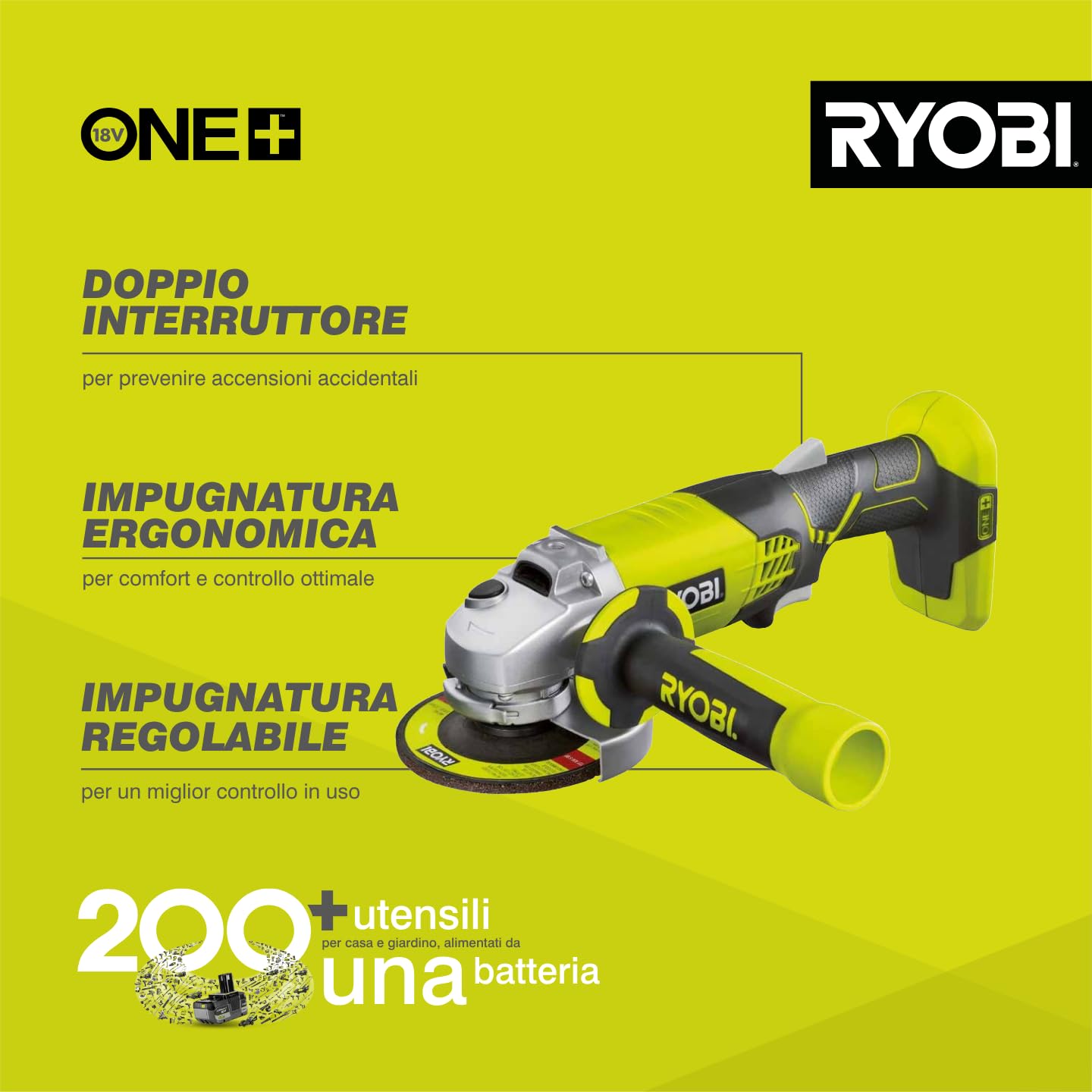 Ryobi R18AG-0 Smerigliatrice Angolare a Batteria 18V ONE+, con Doppio Interruttore di Sicurezza, Carter Regolabile, Batteria Non Inclusa, Diametro Disco 115mm