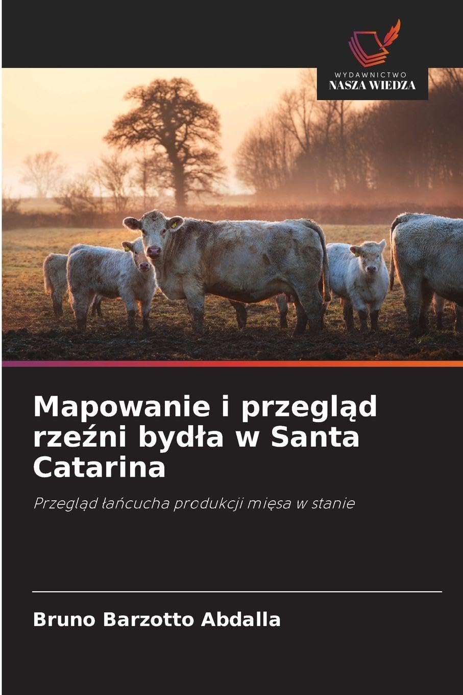Mapowanie i przegląd rzeźni bydla w Santa Catarina: Przegl¿d ¿a¿cucha produkcji mi¿sa w stanie