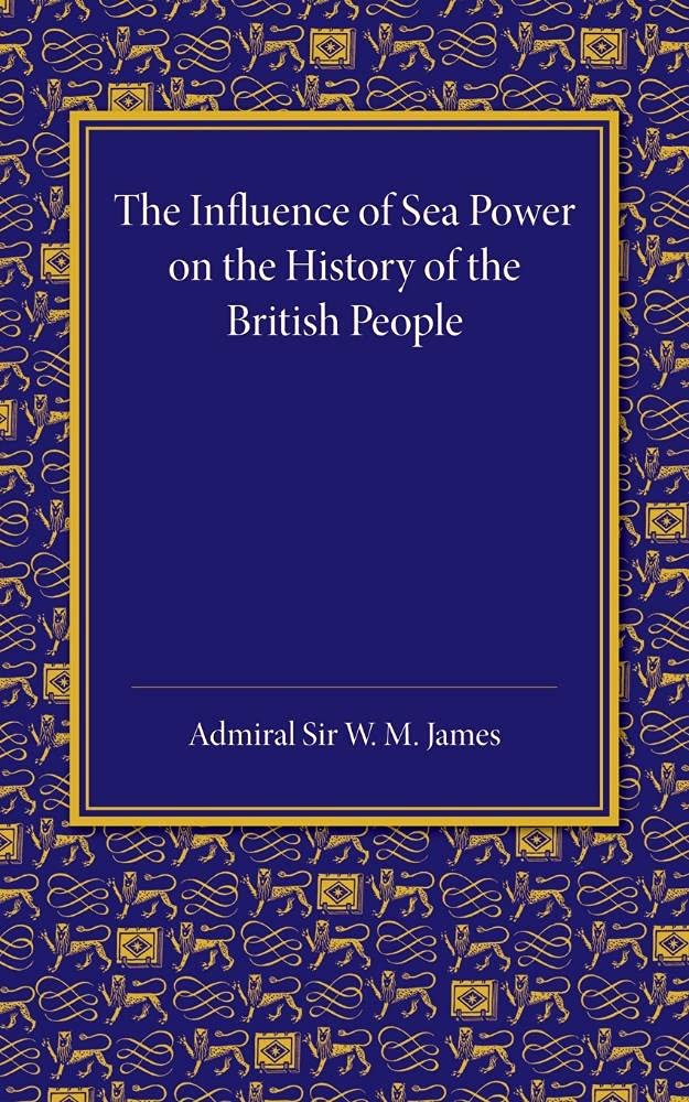 The Influence of Sea Power on the History of the British People: The Lees Knowles Lectures On Military History For 1947
