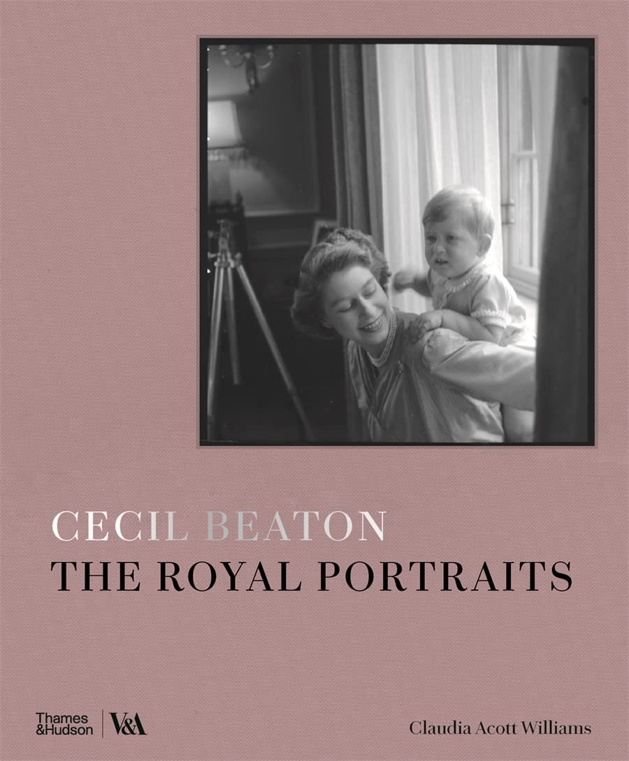 Cecil Beaton: The Royal Portraits (V&A): The Royal Portraits (Victoria and Albert Museum)