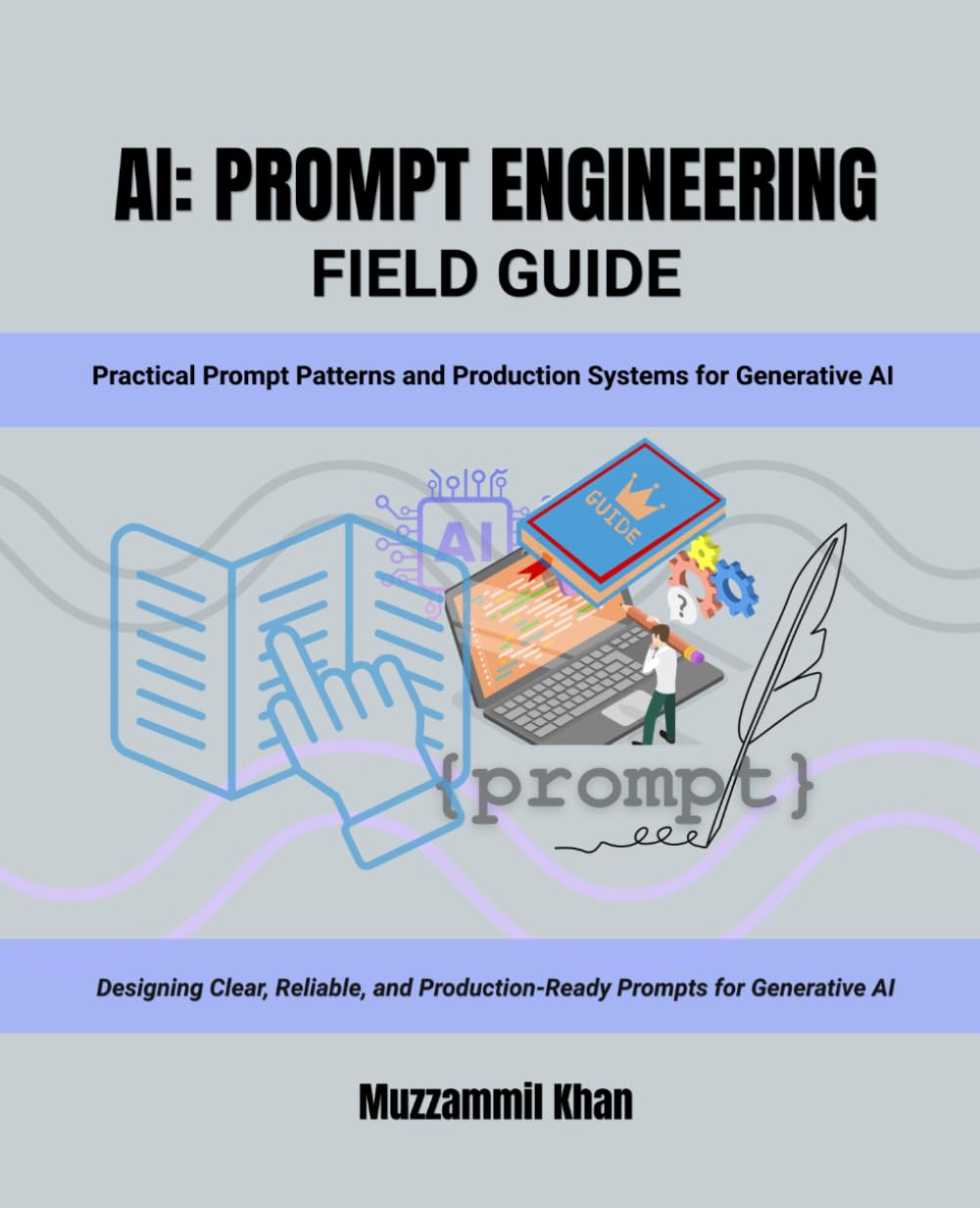 AI Prompt Engineering Field Guide