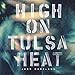 High On Tulsa Heat