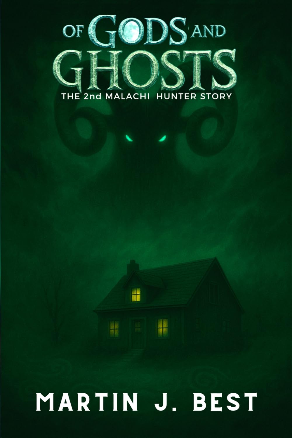 Of Gods and Ghosts: The 2nd Malachi Hunter Story: 2 (The Malachi Hunter Stories)