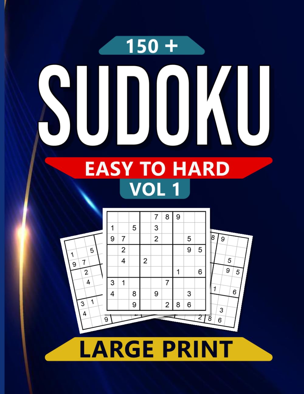 Large Print Sudoku Puzzle Book for Seniors: Vol 1: 150 Easy to Hard Puzzles, One Puzzle Per Page, Extra Large 30pt Font with Solutions — Brain ... and Seniors (Large Print Sudoku for Seniors)
