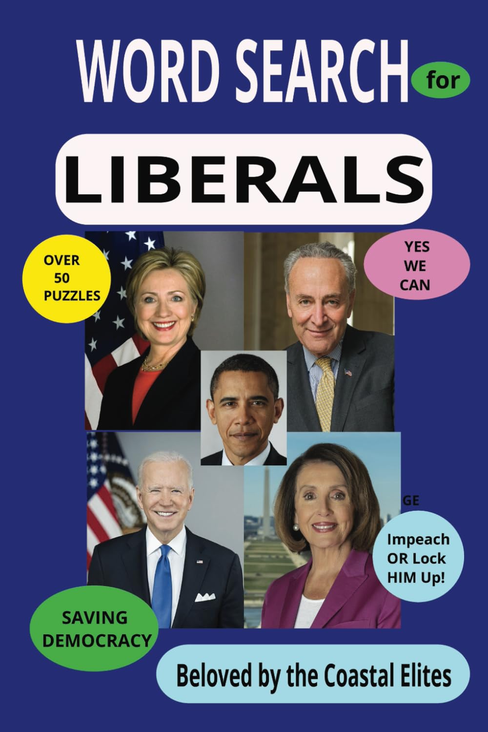 Liberals Word Search Puzzle Book: The ULTIMATE Word Search Puzzle for ALL Things Liberal, Democrat and Woke . Easy To Read and HUGE Fun, over 50 Puzzles.