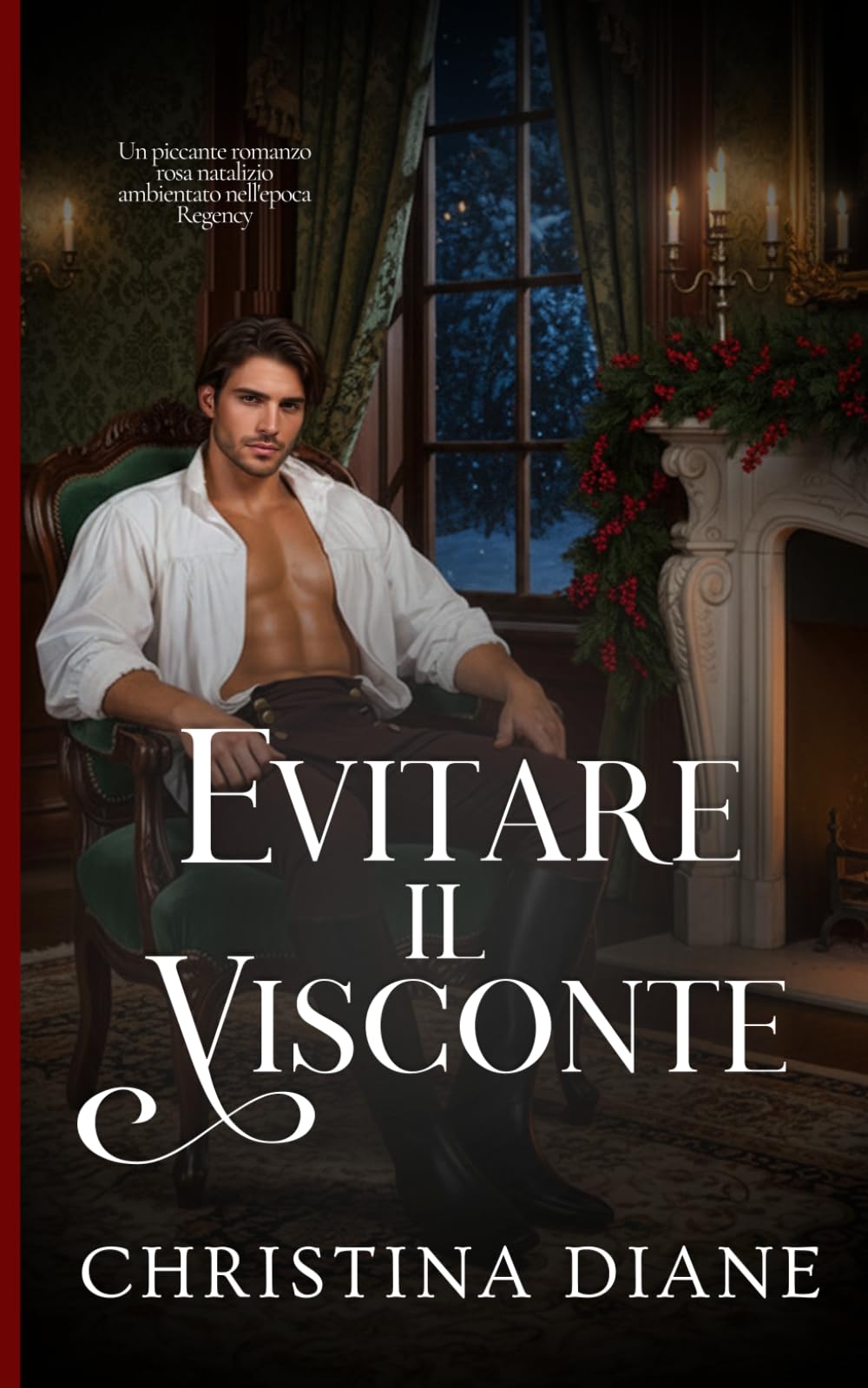 Evitare il Visconte: Un piccante romanzo rosa natalizio ambientato nell'epoca Regency (All'inseguimento delle bellezze)
