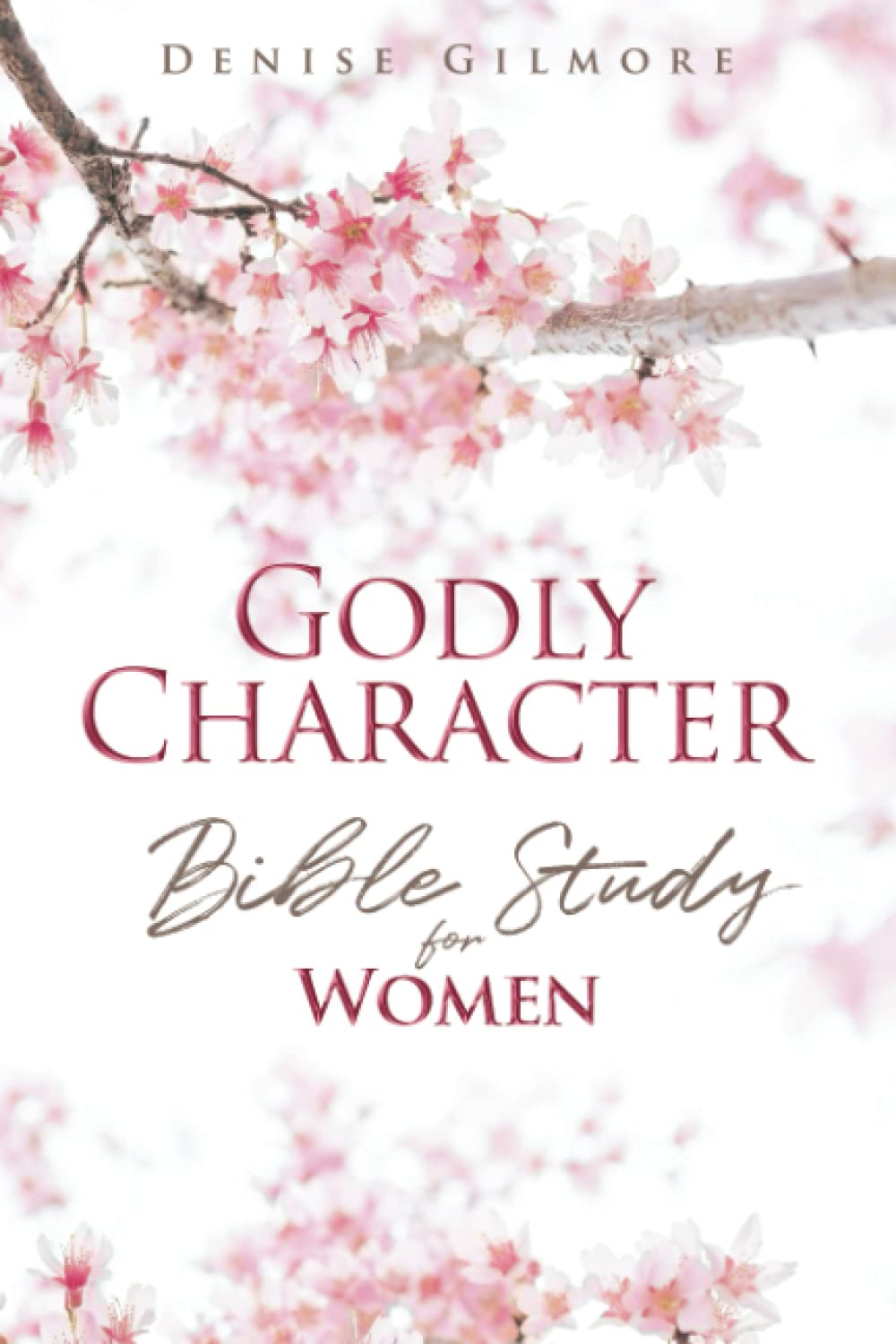 Godly Character: Bible Study for Women Paperback – 23 Oct. 2022