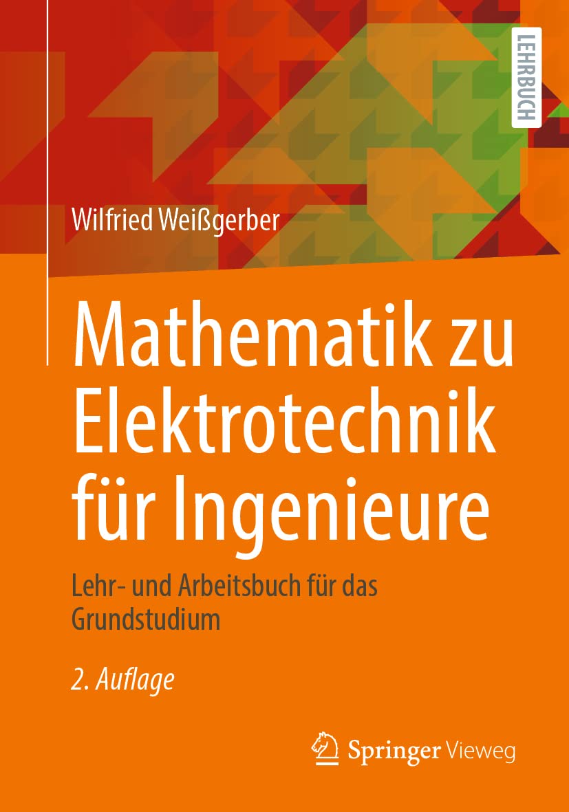Mathematik zu Elektrotechnik für Ingenieure: Lehr- und Arbeitsbuch für das Grundstudium