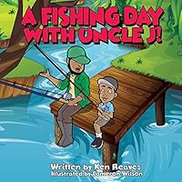 A Fishing Day With Uncle J! B08DPZ5N5N Book Cover