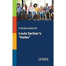A Study Guide for Louis Sachar's "Holes"
