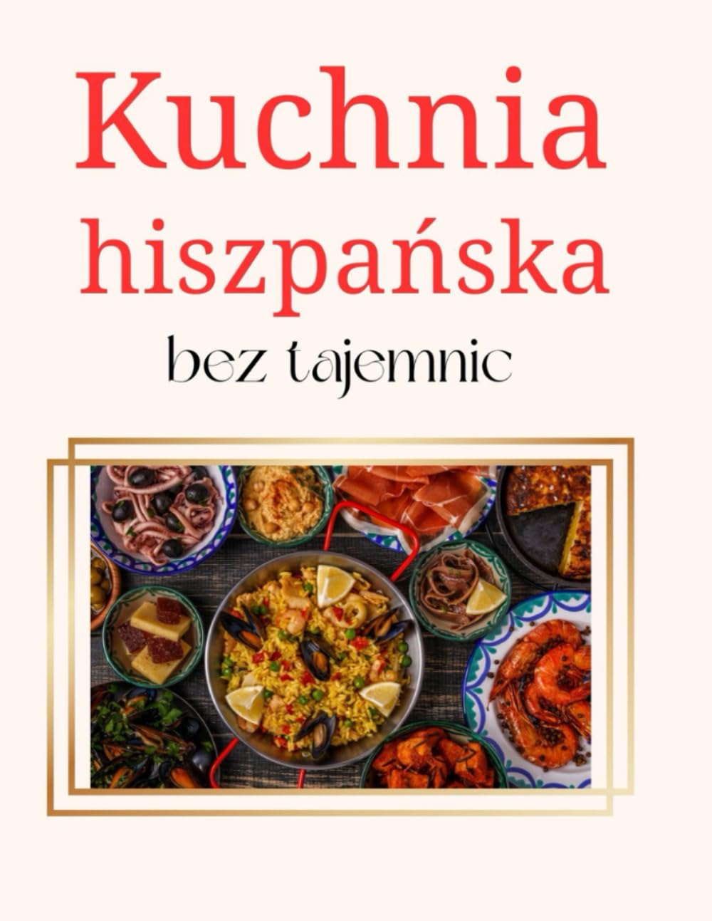 Kuchnia hiszpańska bez tajemnic