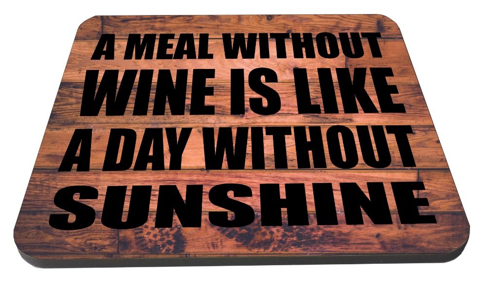 Kruzroyal A Meal Without Wine Is Like A Day Without Sunshine Wooden Coaster