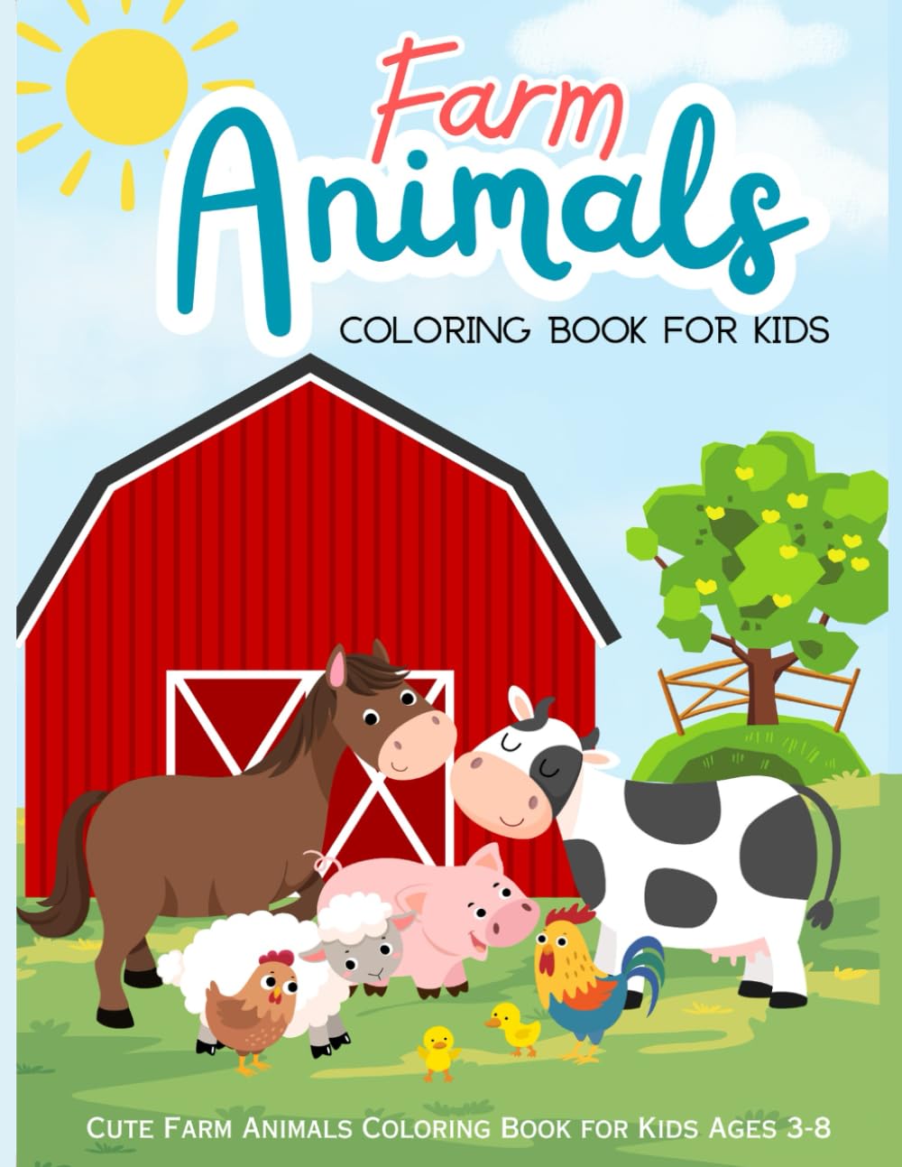 Farm Animals Coloring Book for Kids: Cute Barnyard Pages and Educational Activities for Toddlers Ages 3-8