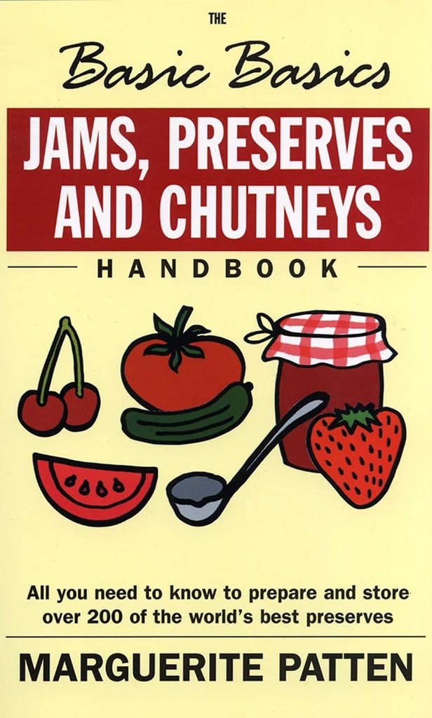 Basics Basics Jams, Preserves and Chutneys Handbook... - Marguerite Patten OBE