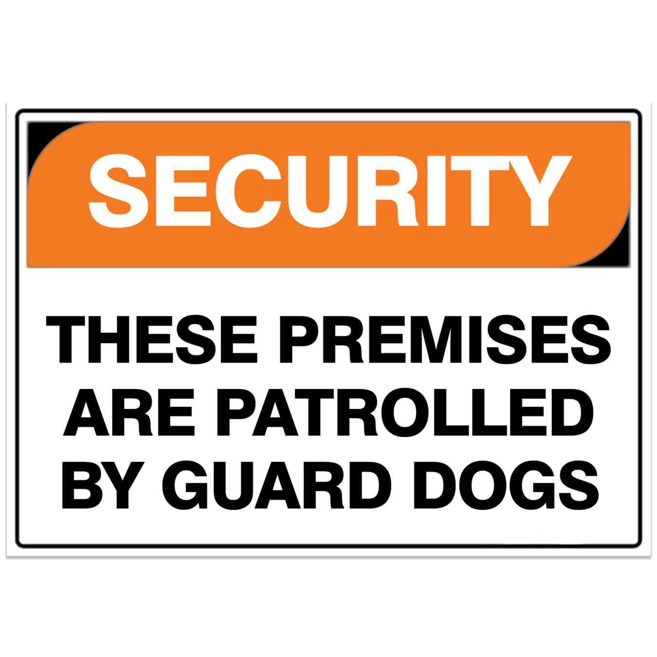 Security Sign - These Premises Are Patrolled By Guard Dogs Metal Tin Sign 8 x 12 inch for Industrial & Commercial