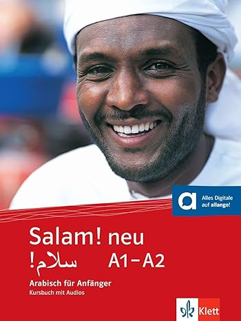 Salam! neu A1-A2: Arabisch für Anfänger. Kursbuch mit Audios online ...