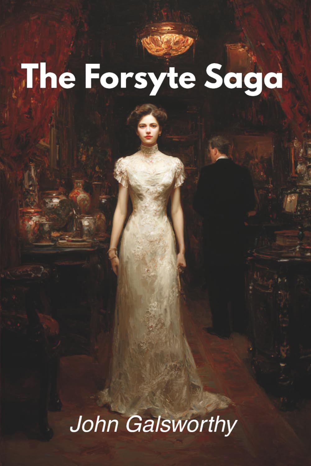 The Forsyte Saga: Three Volume Collection (Annotated)