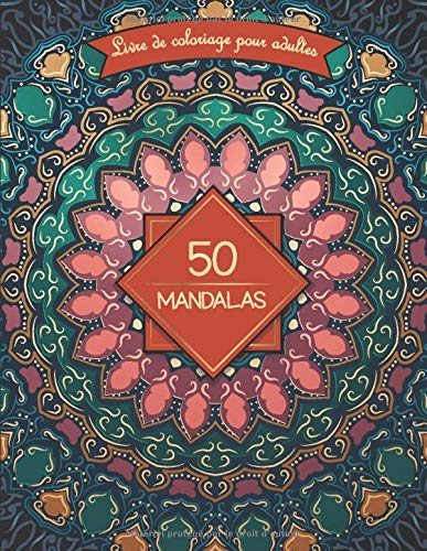 Télécharger Livre de coloriage pour adultes: 50 Mandala magiques : Cahier de coloriage adultes de Motifs de Mand Livre PDF Gratuit