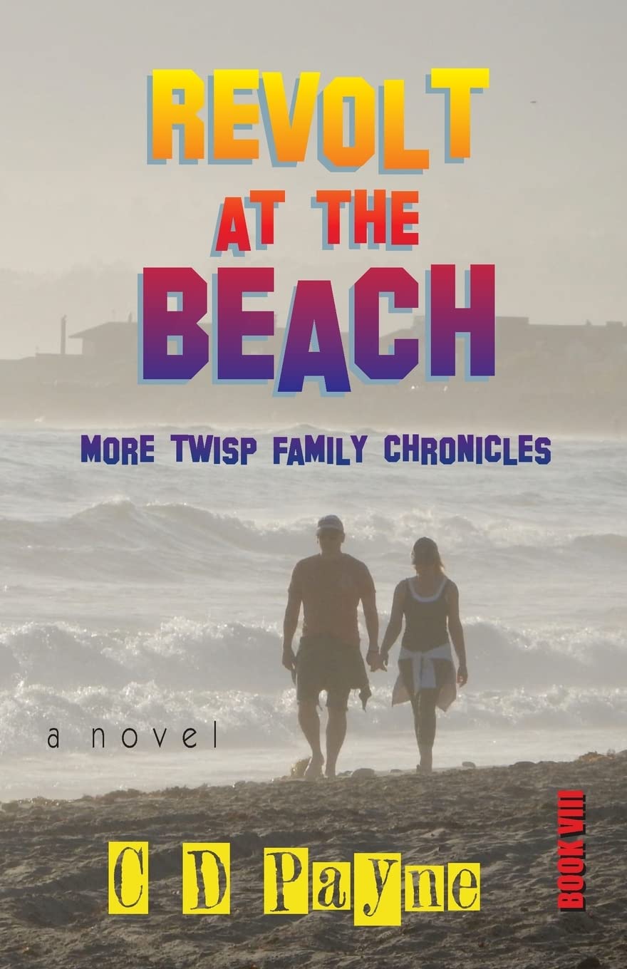 Revolt at the Beach: More Twisp Family Chronicles (Nick Twisp Youth in Revolt)