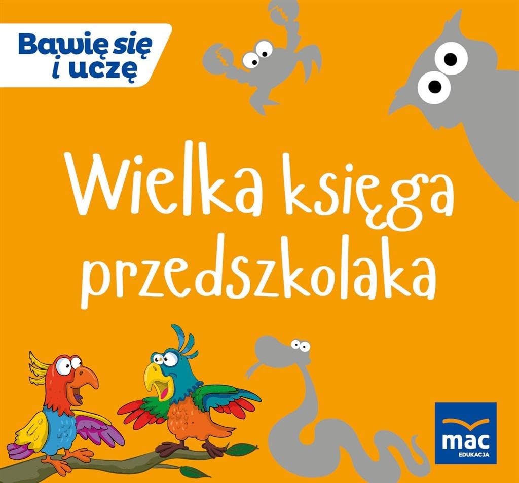 Wielka Ksiega przedszkolaka (BAWIĘ SIĘ I UCZĘ)