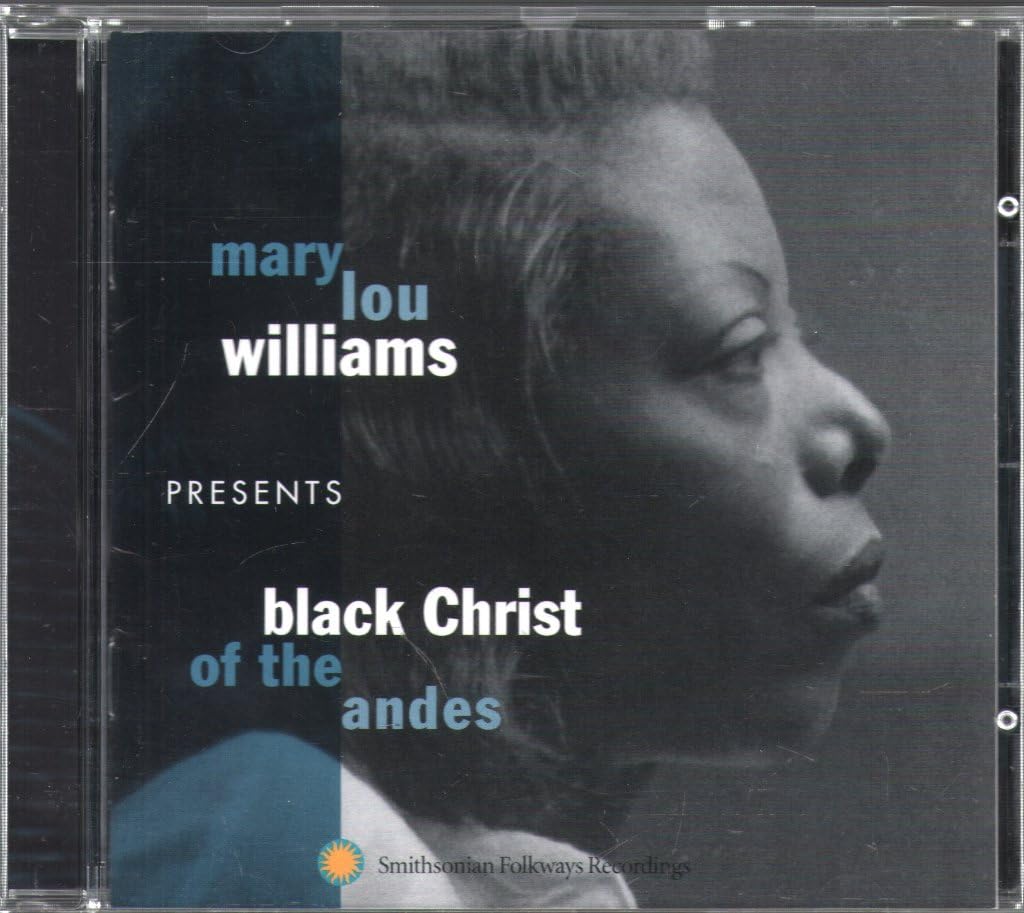Mary Lou Williams Presents Black Christ of the Andes