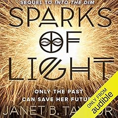 Sparks of Light Audiolibro Por Janet B. Taylor arte de portada