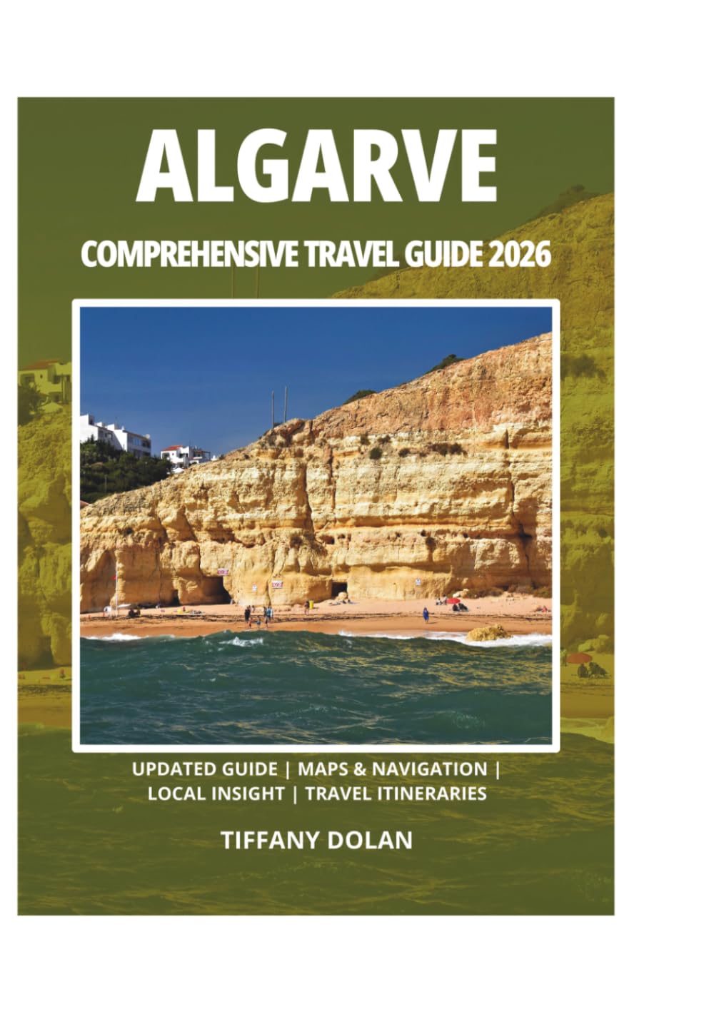ALGARVE COMPREHENSIVE TRAVEL GUIDE 2026