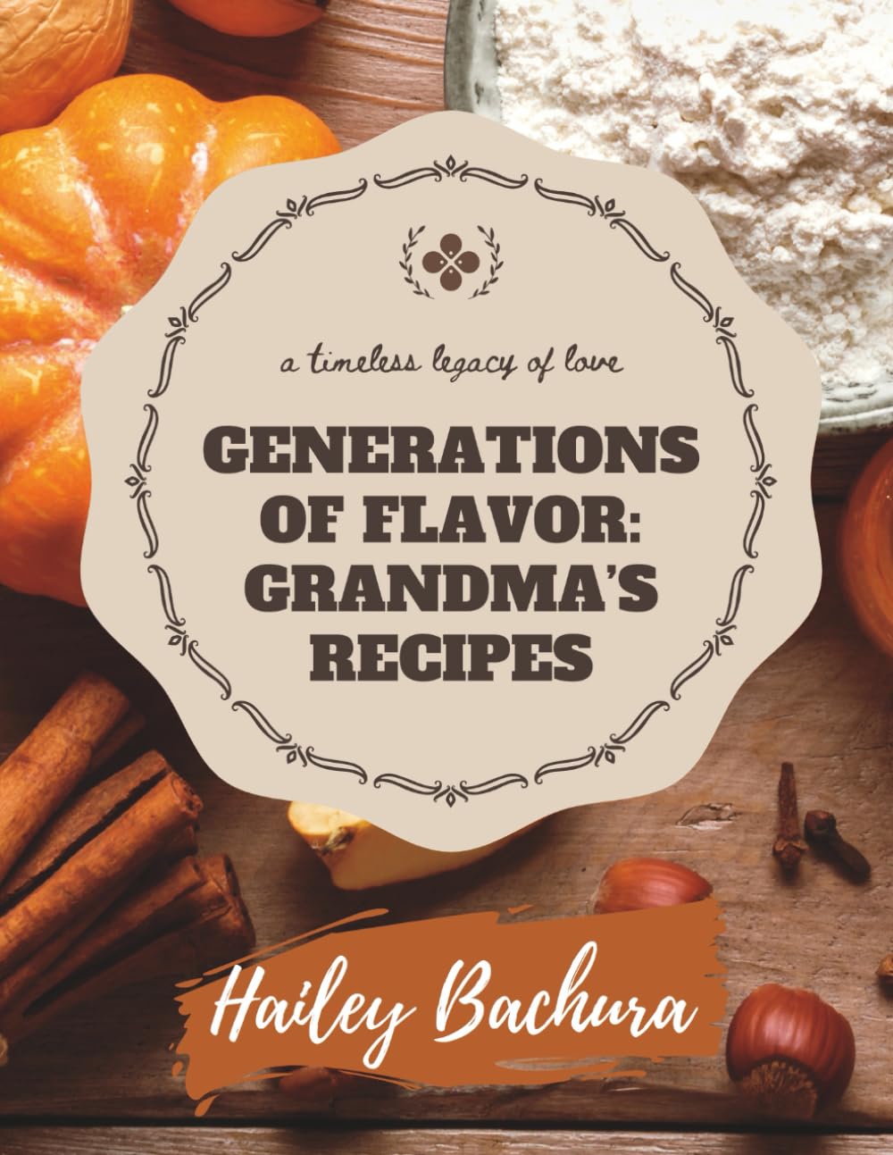 Generations of Flavor: Grandma’s Recipes