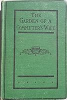 The Garden of a Commuter's Wife B003OKMQZA Book Cover